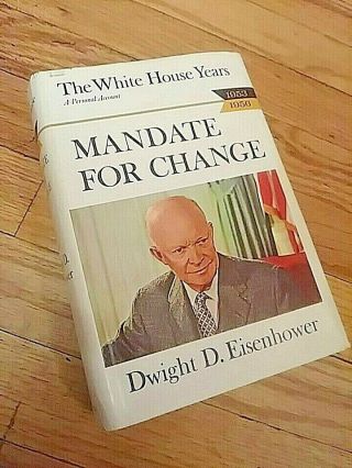 Mandate For Change,  1953 - 1956 (bce) By Eisenhower,  Dwight D.  1963