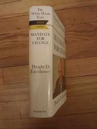 Mandate for Change,  1953 - 1956 (BCE) by Eisenhower,  Dwight D.  1963 2