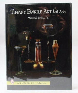 Tiffany Favrile Art Glass By Moise S. ,  Jr.  Steeg (1997,  Hardcover)