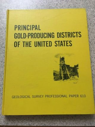 Principals Gold - Producing Districts Of The United States (hard Cover)