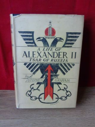 A Life Of Alexander Ii Tsar Of Russia Stephen Graham 1935 First Edition