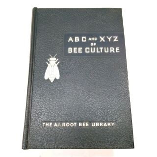 Abc And Xyz Of Bee Culture The A.  I.  Root Bee Library 33rd Edition