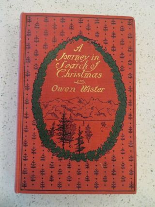 A Journey In Search Of Christmas By Owen Wister (hardcover 1905)