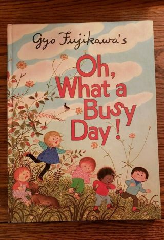 Oh,  What A Busy Day By Gyo Fujikawa Vintage 1977 Children 