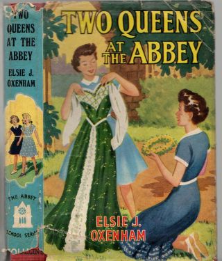 Vintage Elsie J.  Oxenham - Two Queens The Abbey (hcdj; 1959)