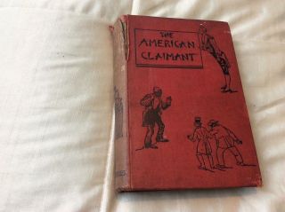 The American Claimant By Mark Twain 1st Edition Dated 1892