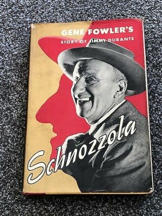 Signed Schnozzola: The Story Of Jimmy Durante,  Gene Fowler,  First Edition