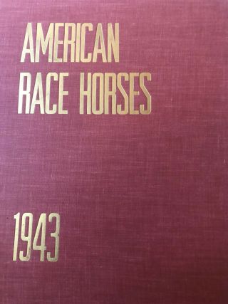 American Race Horses 1943 John Hervey The Sagamore Press - Vgc