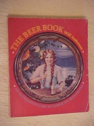 1973 Book,  The Beer Book,  Illustrated Guide To American Breweriana By Anderson