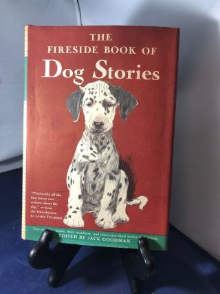 The Fireside Book Of Dog Stories Edited By Jack Goodman 1943