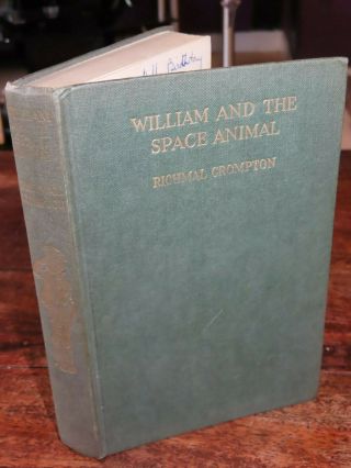 1952 William And The Space Animal By Richmal Crompton Just Hb Green 1st Ed