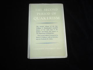 The Second Period Of Quakerism William Braithwaite 2nd Ed.  Henry Cadbury Quakers