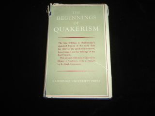 The Beginnings Of Quakerism William C Braithwaite 2nd Revised Edition Cadbury