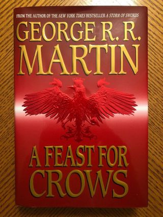 A Feast For Crows George Rr Martin 2005 | 1st Printing Hardcover Game Of Thrones