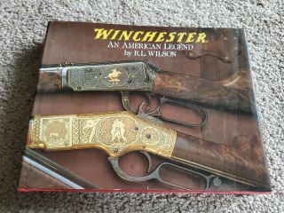 Winchester,  An American Legend By R.  L.  Wilson Hardback (1991)