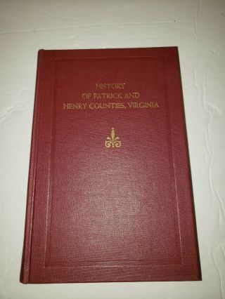 History Of Patrick & Henry Counties,  Virginia