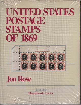 United States Postage Stamps Of 1869 By Jon Rose - -