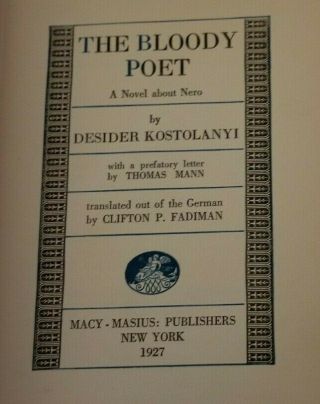1927 The Bloody Poet A Novel About Nero Desider Kostolanyi Thomas Mann 1st Edit