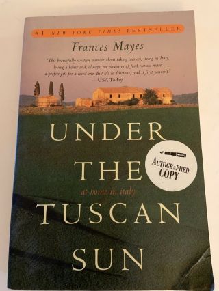 Under The Tuscan Sun - Broadway Books - Frances Mayes - Signed