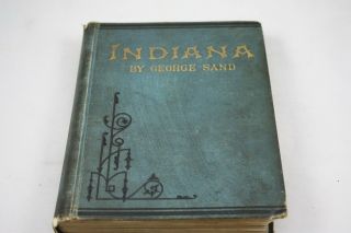 Indiana A Love Story By George Sand 1881 T B Peterson & Brothers Philadelphia