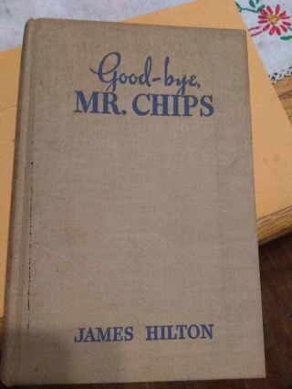 Good - Bye Mr.  Chips James Hilton Little Brown And Company 1934 June First Issue