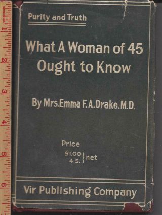 What A Woman Of Forty - Five Ought To Know Sex Series 1902 Book & Dust J