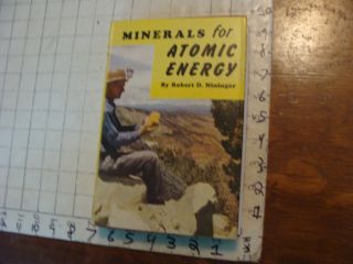 Book: Minerals For Atomic Energy Robert Nininger W Jacket 1955,  367pg