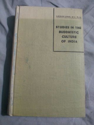 Studies In The Buddhistic Culture Of India Lalmani Joshi First Edition 1967