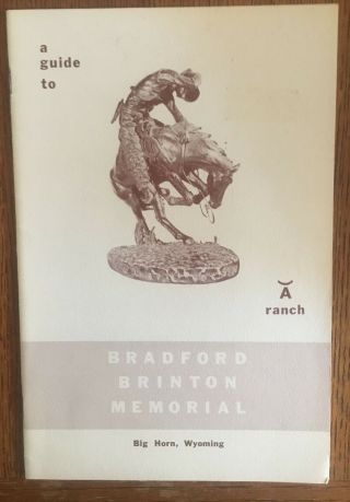 Wyoming Hist - A Guide To A Ranch - Bradford Brinton Memorial - Big Horn -