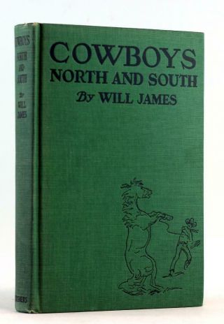 Will James 1931 Cowboys North And South First Book Cowboy Life Hardcover