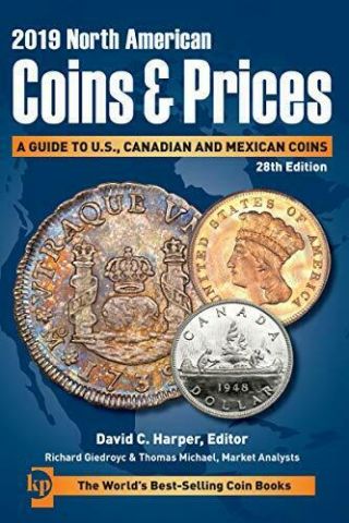 2019 North American Coins & Prices: A Guide To U.  S. ,  Canadian And Mexican Coins
