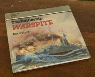 The Battleship Warspite By Ross Watton - Book Royal Navy Anatomy Of The Ship