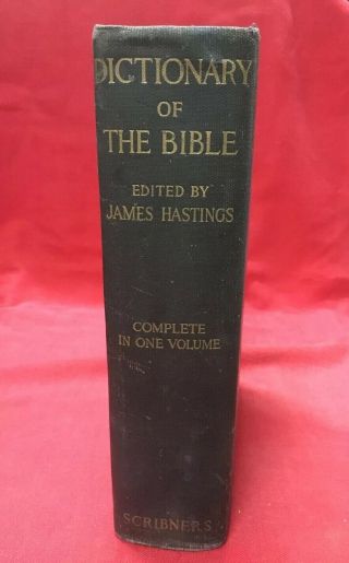 Dictionary Of The Bible Scribners 1914 Edited By James Hastings All In One Vol.