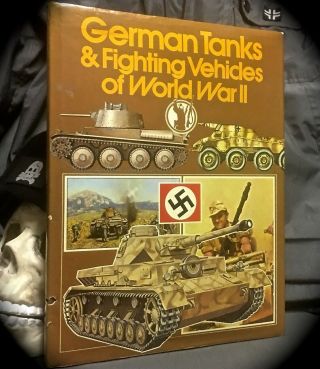 German Tanks & Fighting Vehicles Of World War Ii Large 1st Us Edn Hc W/ D/j 1976