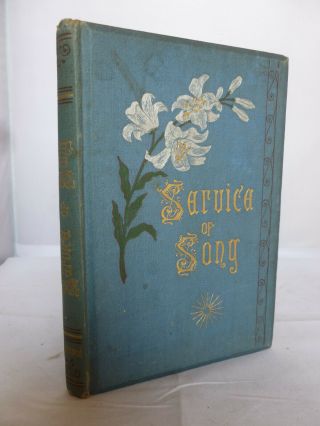 1884 - Service Of Song In The House Of The Lord By Frances Bevan - Decorative Hb