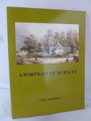 A Portrait Of Hursley By Stan Rawdon - Signed 2002 Illustrated