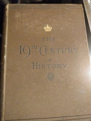 The 19th Century: A History By Robert Mackenzie 1882 Hardcover Chautauqua Ed.