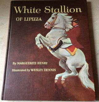 White Stallion Of Lipizza By Marguerite Henry Wesley Dennis Hb 1969
