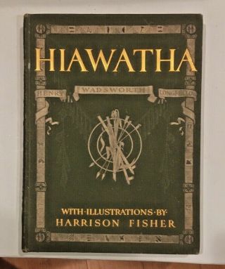 The Song Of Hiawatha By Longfellow W/ Illustrations By Harrison Fisher 1906