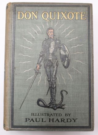 The Adventures Of Don Quixote Illustrations Paul Hardy,  1911 Cloth Edition - C04