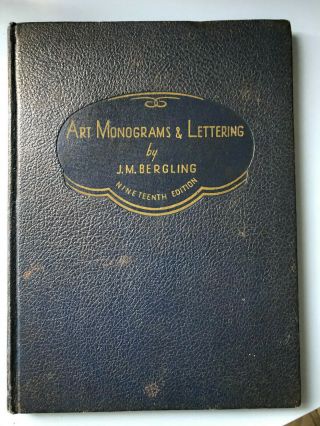 Art Monograms & Lettering J.  M.  Bergling Encyclopedia Monograms 19th Edition 1950