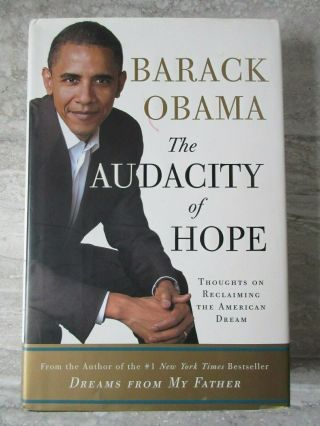 2006 Barack Obama The Audacity Of Hope Hardcover W/dj Stated First Edition
