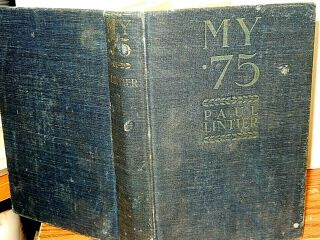 My 75 By Paul Lintier Wwi Memoir Of A Gunner Of A 75 Battery In 1914 1st Ed