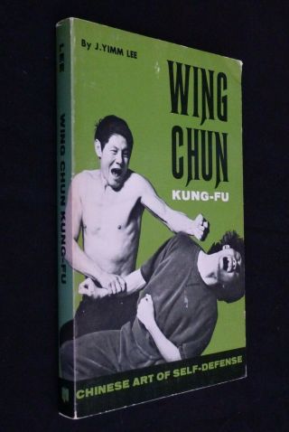 Wing Chun Kung - Fu,  By J.  Yimm Lee,  1972 Paperback
