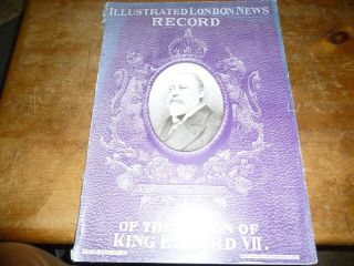 The Illustrated London News.  Record Of Edward V.  Special Edition.  1910.