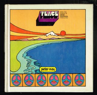 Peace Art Book By Peter Max With Words Of Swami Sivananda,  1st Ed 1970