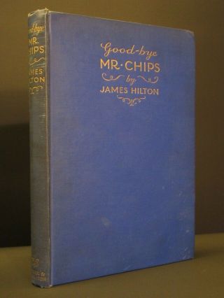 Good - Bye Mr Chips James Hilton 1934 1st Edition/first Printing Goodbye