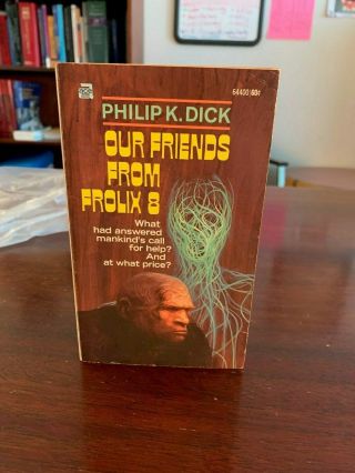 Our Friends From Frolix 8 Philip K.  Dick Pbo 1st Fn - Vfn Unread Gloss [ace 1970]