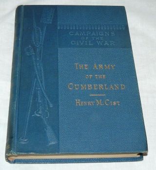Antique Campaigns Of The Civil War The Army Of The Cumberland 1882 Scribners