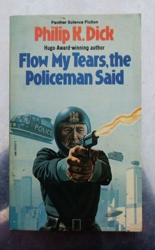 Philip K Dick Flow My Tears The Policeman Said Panther 1st Printing 1976 Pb